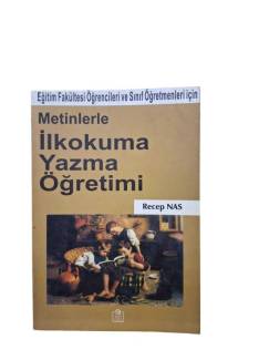 METİNLERLE İLKOKUMA YAZAM ÖĞRETİMİ