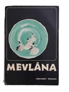 MEVLANA ( HAMDIM-PİŞDİM-YANDIM )
