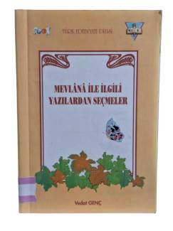 MEVLANA İLE İLGİLİ YAZILARDAN SEÇMELER