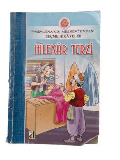 MEVLANA'NIN MESNEVİ'SİNDEN SEÇME HİKAYELER HİLEKAR TERZİ-FİL YAVRULARI-SUSUZ KALAN KERVAN