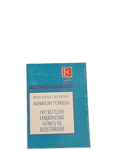 MHP GENEL BAŞKANI ALPARSLAN TÜRKEŞ'İN 1997 BÜTÇESİ HAKKINDAKİ GÖRÜŞ VE ELEŞTİRİLERİ - 0