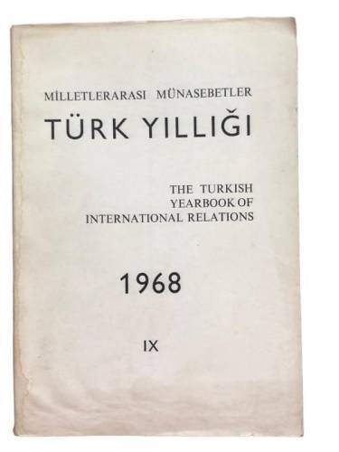 MİLLETLERARASI MÜNASEBETLER TÜRK YILLIĞI 1968 IX (9 ) THE TURKISH YEARBOOK OF INTERNATIONAL RELATIO - 0
