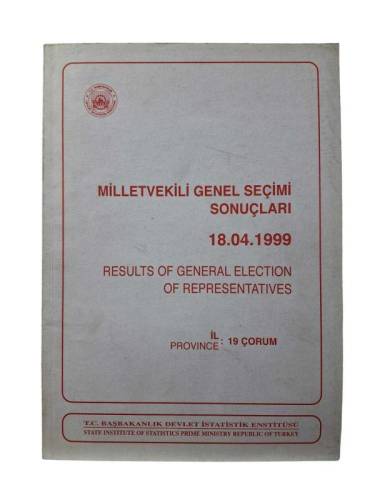 MİLLETVEKİLİ GENEL SEÇİM SONUÇLARI 18.04.1999 İL: ÇORUM - 0