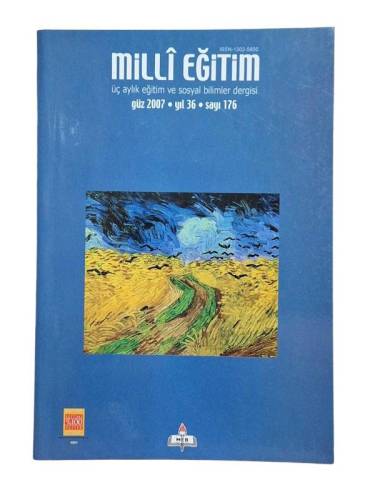 MİLLİ EĞİTİM 3 AYLIK EĞİTİM VE SOSYAL BİLİMLER DERGİSİ GÜZ 2007 YIL 36 SAYI 176 - 0