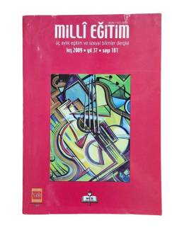 MİLLİ EĞİTİM 3 AYLIK EĞİTİM VE SOSYAL BİLİMLER DERGİSİ KIŞ 2009 YIL 37 SAYI 181
