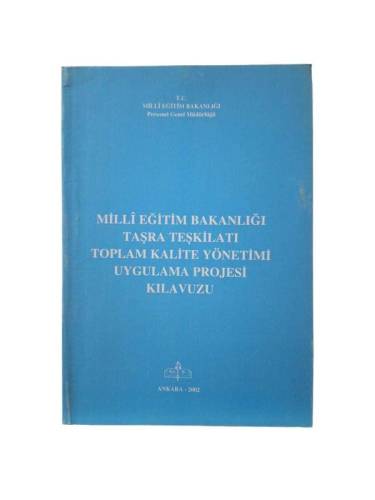 MİLLİ EĞİTİM BAKANLIĞI TAŞRA TEŞKİLATI TOPLAM KALİTE YÖNETİMİ UYGULAMA PROJESİ KILAVUZU - 0
