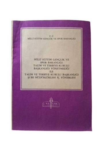 MİLLİ EĞİTİM GENÇLİK VE SPOR BAKANLIĞI TALİM VE TERBİYE KURULU BAŞKANLIĞI YÖNETMELİĞİ İLE TALİM VE T - 0