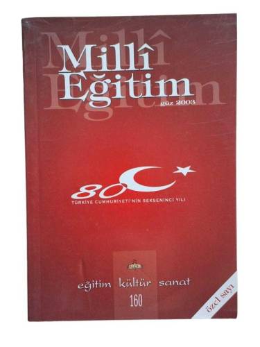 MİLLİ EĞİTİM GÜZ 2003 80. YIL ÖZEL SAYISI SAYI 160 - 0