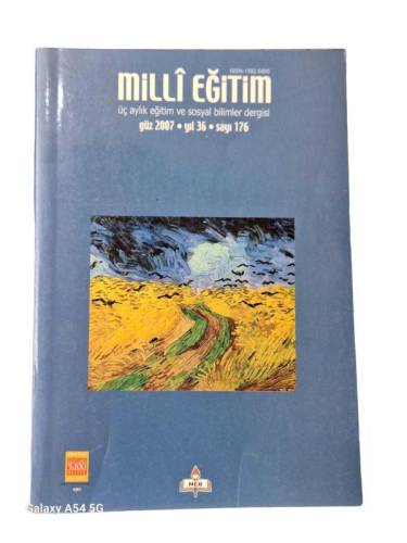 MİLLİ EĞİTİM ÜÇ AYLIK EĞİTİM VE SOSYAL BİLİMLER DERGİSİ GÜZ 2007 YIL: 36 SAYI: 176 - 0