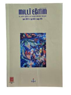MİLLİ EĞİTİM-ÜÇ AYLIK EĞİTİM VE SOSYAL BİLİMLER DERGİSİ YAZ 2011 YIL 40 SAYI 191
