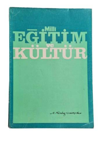 MİLLİ EĞİTİM VE KÜLTÜR ÜÇ AYLIK İLMİ ARAŞTIRMA VE İNCELEME DERGİSİ YIL:1 SAYI:3 HAZİRAN 1979 - 0