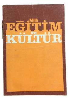 MİLLİ EĞİTİM VE KÜLTÜR ÜÇ AYLIK İLMİ VE ARAŞTIRMA DERGİSİ YIL:1 SAYI:2 MART 1979