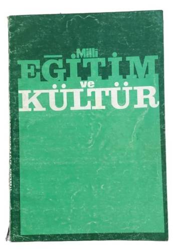 MİLLİ EĞİTİM VE KÜLTÜR ÜÇ AYLIK İLMİ VE ARAŞTIRMA DERGİSİ YIL:3 SAYI:9 NİSAN 1981 - 0