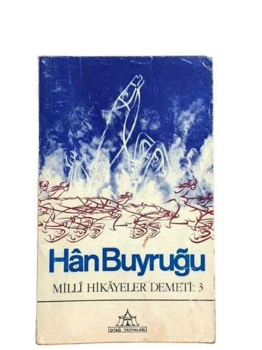 MİLLİ HİKAYELER DEMETİ 3 -HAN BUYRUĞU - 0