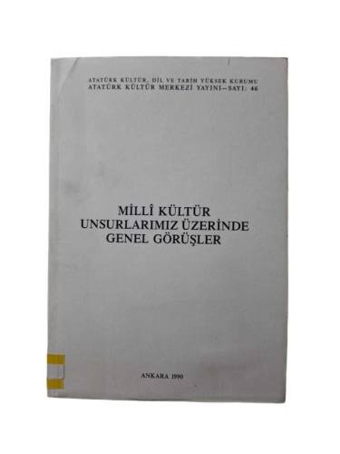 MİLLİ KÜLTÜR UNSURLARIMIZ ÜZERİNDE GENEL GÖRÜŞLER - 0