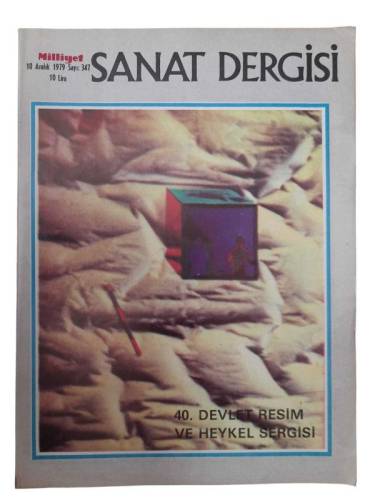 MİLLİYET SANAT DERGİSİ SAYI: 347 - 10 ARALIK 1979 40. DEVLET RESİM VE HEYKEL SERGİSİ - 0
