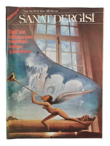 MİLLİYET SANAT DERGİSİ YENİ DİZİ 20 15 MART 1981 ( DALİ'NİN BİLİNMEYEN YAPITLARI SATIŞA ÇIKARILIYOR ) - 0