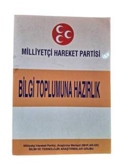 MİLLİYETÇİ HAREKET PARTİSİ BİLGİ TOPLUMUNA HAZIRLIK