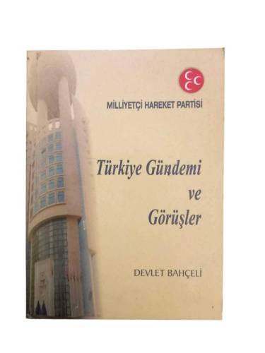 MİLLİYETÇİ HAREKET PARTİSİ TÜRKİYE GÜNDEMİ VE GÖRÜŞLER - 0