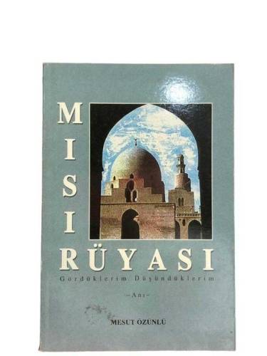 MISIR RÜYASI GÖRDÜKLERİM DÜŞÜNDÜKLERİ - ANI - 0