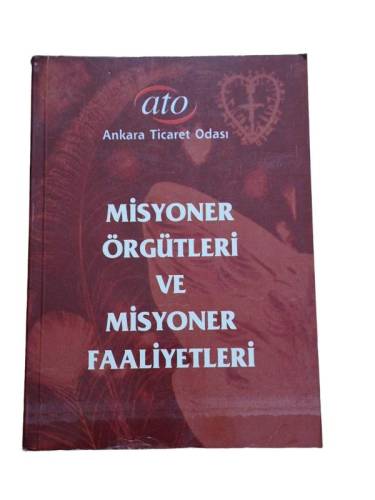 MİSYONER ÖRGÜTLERİ VE MİSYONER FAALİYETLERİ - 0