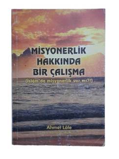 MİSYONERLİK HAKKINDA BİR ÇALIŞMA(İMZALI)