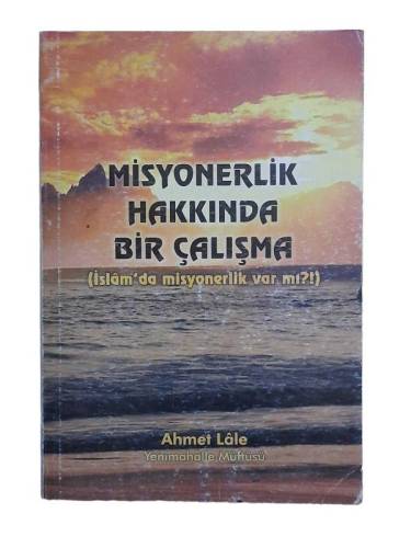 MİSYONERLİK HAKKINDA BİR ÇALIŞMA(İMZALI) - 0