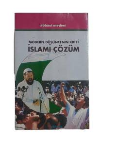 MODERN DÜŞÜNCENİN KRİZİ İSLAMİ ÇÖZÜM