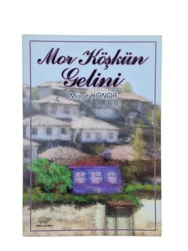 MOR KÖŞKÜN GELİNİ - 0