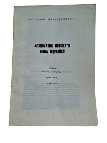 MOSKOVA'NIN MEKSİKA'YI YIKMA TEŞEBBÜSÜ - 0