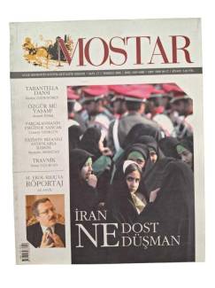 MOSTAR AYLIK MEDENİYET KÜLTÜR AKTÜALİTE DERGİSİ SAYI:17 TEMMUZ 2006(İRAN NE DOST NE DÜŞMAN)