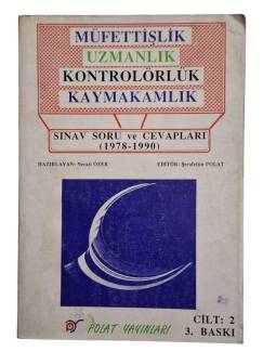 MÜFETTİŞLİK UZMANLIK KONTROLÖRLÜK KAYMAKAMLIK SINAV SORU VE CEVAPLARI CİLT 2