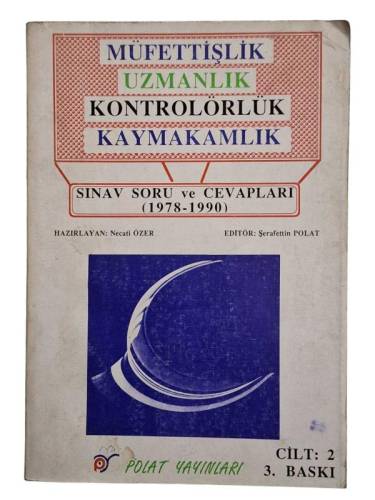 MÜFETTİŞLİK UZMANLIK KONTROLÖRLÜK KAYMAKAMLIK SINAV SORU VE CEVAPLARI CİLT 2 - 0