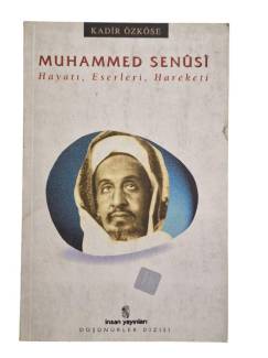 MUHAMMED SENÛSÎ (HAYATI, ESERLERİ, HAREKETİ)