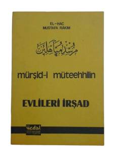 MÜRŞİD-İ MÜTEEHHHİLİN VE MÜRŞİD-İ NİSA EVLİLERİ İRŞAD