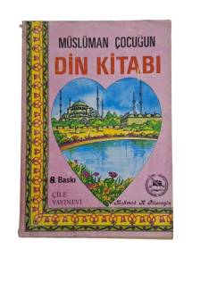 MÜSLÜMAN ÇOCUĞUN DİN KİTABI