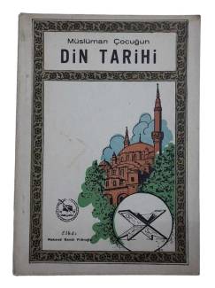 MÜSLÜMAN ÇOCUĞUN DİN TARİHİ