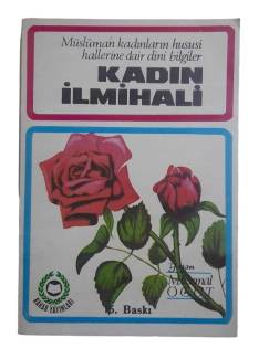 MÜSLÜMAN KADINLARIN HUSUSİ HALLERİNE DAİR DİNİ BİLGİLER KADIN İLMİHALİ