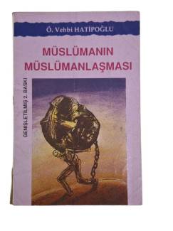 MÜSLÜMANIN MÜSLÜMANLAŞMASI