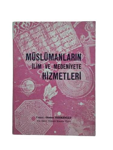 MÜSLÜMANLARIN İLİM VE MEDENİYETE HİZMETLERİ - 0