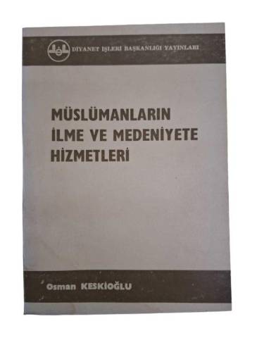 MÜSLÜMANLARIN İLME VE MEDENİYETE HİZMETLERİ - 0