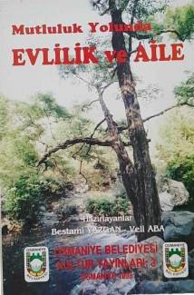 MUTLULUK YOLUNDA EVLİLİK VE AİLE