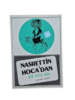 NASRETTİN HOCA'DAN BİR TATLI SÖZ
