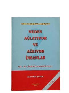 NEDEN AĞLATIYOR VE NEDEN AĞLIYOR İNSANLAR