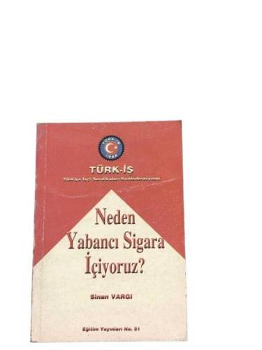 NEDEN YABANCI SİGARA İÇİYORUZ? - 0