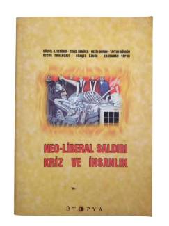 NEO-LİBERAL SALDIRI KRİZ VE İNSANLIK