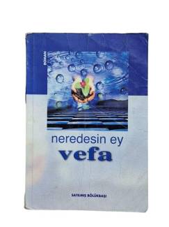NEREDESİN EY VEFA 1