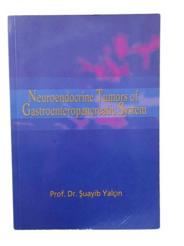 NEUROENDOCRİNE TUMORS OF GASTROENTEROPANCREATİC SYSTEM - PROF. DR. ŞUAYİB YALÇIN - 0