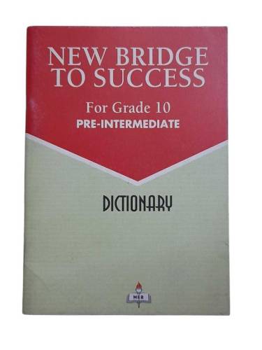 NEW BRIDGE TO SUCCESS FOR GRADE 10 PRE-INTERMEDIATE (DICTIONARY ) - 0
