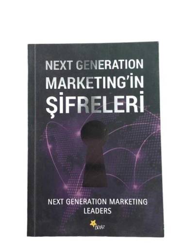 NEXT GENERATION MARKETING'İN ŞİFRELERİ / NEXT GENERATION MARKETING LEADERS - 0